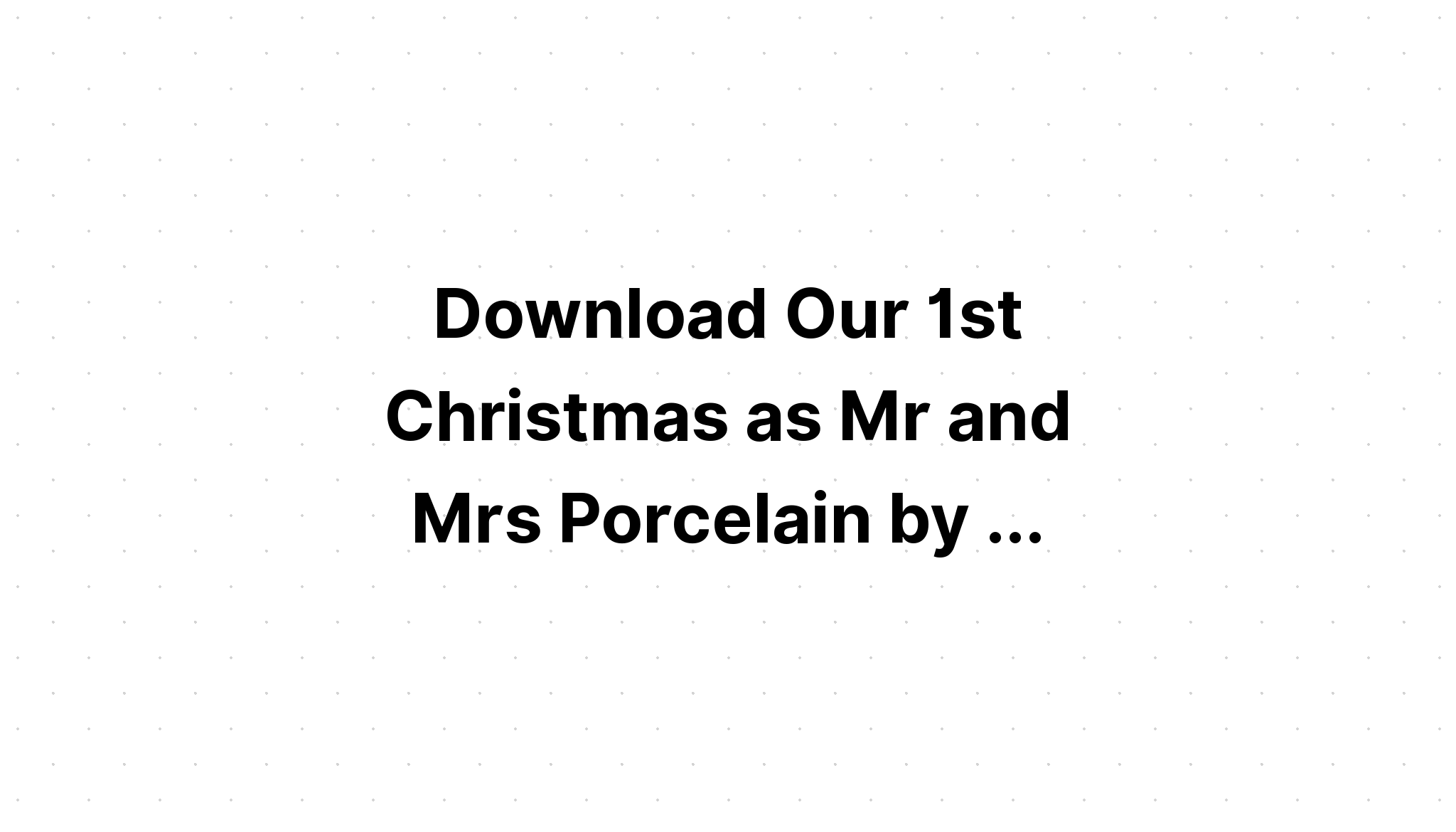 Download Wedding 1St Christmas Mr Mrs SVG File